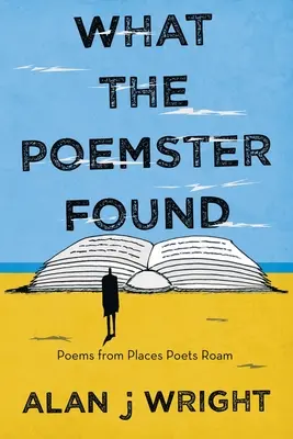Ce a găsit Poemsterul: Poezii din locurile pe unde umblă poeții - What the Poemster Found: Poems from Places Poets Roam