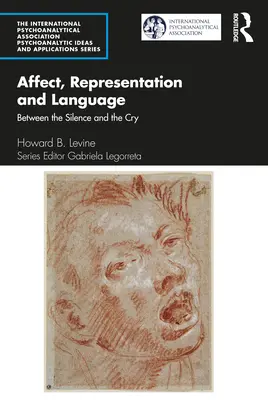 Afect, reprezentare și limbaj: Între tăcere și strigăt - Affect, Representation and Language: Between the Silence and the Cry