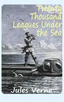 Douăzeci de mii de leghe sub mări - Twenty Thousand Leagues Under the Sea