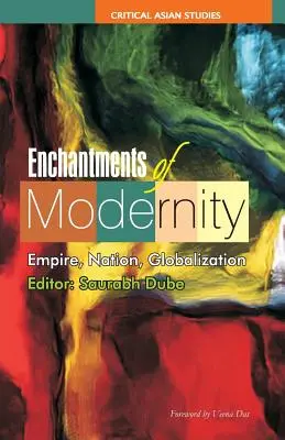 Farmecele modernității: Imperiu, națiune, globalizare - Enchantments of Modernity: Empire, Nation, Globalization