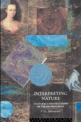 Interpretarea naturii: Construcții culturale ale mediului - Interpreting Nature: Cultural Constructions of the Environment