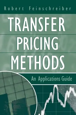 Metode de stabilire a prețurilor de transfer: Un ghid de aplicații - Transfer Pricing Methods: An Applications Guide