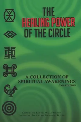 Puterea vindecătoare a cercului: O colecție de treziri spirituale - The Healing Power of the Circle: A Collection of Spiritual Awakenings