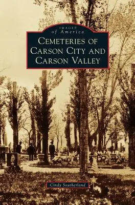 Cimitirele din Carson City și Carson Valley - Cemeteries of Carson City and Carson Valley