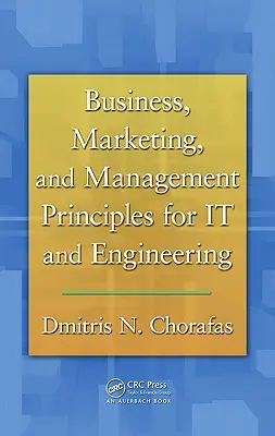 Principii de afaceri, marketing și management pentru IT și inginerie - Business, Marketing, and Management Principles for IT and Engineering
