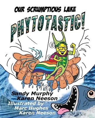 Lacul nostru delicios PHYTOTASTIC! - Our Scrumptious Lake PHYTOTASTIC!