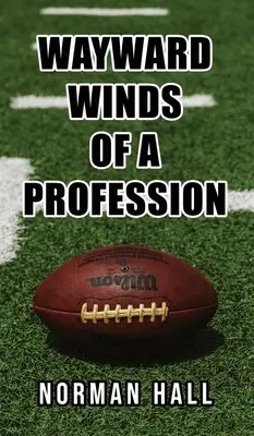 Vânturile rătăcite ale unei profesii - Wayward Winds of a Profession