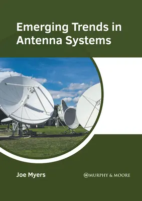 Tendințe emergente în sistemele de antene - Emerging Trends in Antenna Systems