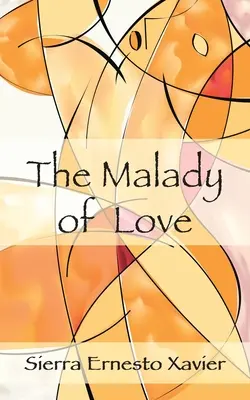 The Malady Of Love