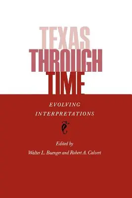 Texas Through Time: Interpretări în evoluție - Texas Through Time: Evolving Interpretations