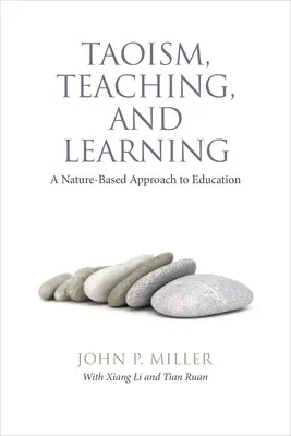 Taoism, predare și învățare: O abordare a educației bazată pe natură - Taoism, Teaching, and Learning: A Nature-Based Approach to Education
