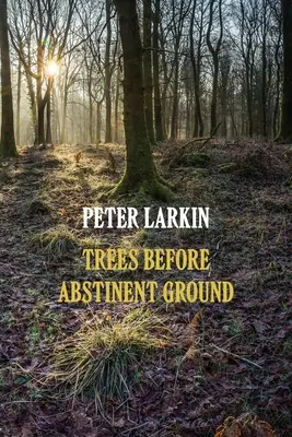Copaci în fața pământului abstinent - Trees Before Abstinent Ground