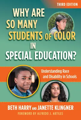 De ce sunt atât de mulți elevi de culoare în învățământul special? Înțelegerea rasei și a dizabilității în școli - Why Are So Many Students of Color in Special Education?: Understanding Race and Disability in Schools