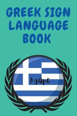 Greek Sign Language Book. carte educațională pentru începători, conține limbajul semnelor cu alfabetul grecesc. - Greek Sign Language Book.Educational Book for Beginners, Contains the Greek Alphabet Sign Language.