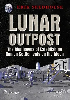 Avanpostul lunar: Provocările stabilirii unei așezări umane pe Lună - Lunar Outpost: The Challenges of Establishing a Human Settlement on the Moon