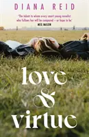 Love & Virtue - „Noua Sally Rooney - ești sigur de ea la sfârșitul primei pagini” Meg Mason - Love & Virtue - 'The new Sally Rooney - you're certain of it by the end of page one' Meg Mason