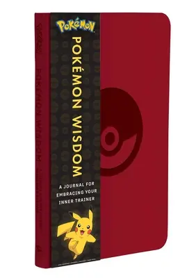 Înțelepciune Pokmon: Un jurnal pentru a-ți îmbrățișa antrenorul interior - Pokmon Wisdom: A Journal for Embracing Your Inner Trainer