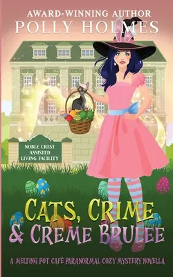 Pisici, crime și cremă Brulee - Cats, Crime & Creme Brulee