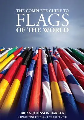 Ghid complet pentru steagurile lumii, ediția a 3-a - Complete Guide to Flags of the World, 3rd Edition