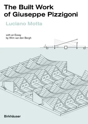 Opera construită de Giuseppe Pizzigoni - The Built Work of Giuseppe Pizzigoni