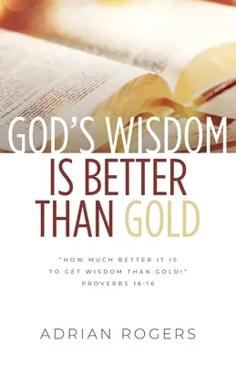 Înțelepciunea lui Dumnezeu este mai bună decât aurul - God's Wisdom Is Better than Gold