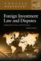 Legea investițiilor străine și litigiile - inclusiv China, Europa și America de Nord - Foreign Investment Law and Disputes - Including China, Europe, and North America