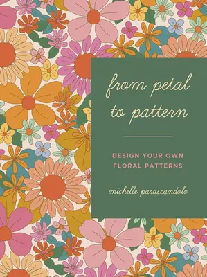 De la petală la model: Creează-ți propriile modele florale. Desenați din natură. - From Petal to Pattern: Design Your Own Floral Patterns. Draw on Nature.