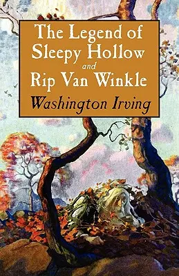 Legenda din Sleepy Hollow și Rip Van Winkle - The Legend of Sleepy Hollow and Rip Van Winkle