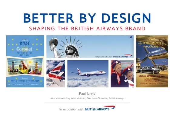 Better by Design: Modelarea mărcii British Airways - Better by Design: Shaping the British Airways Brand