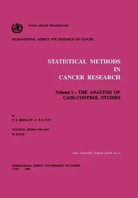 Metode statistice în cercetarea cancerului: Volumul I: Analiza studiilor caz-control - Statistical Methods in Cancer Research: Volume I: The Analysis of Case-Control Studies