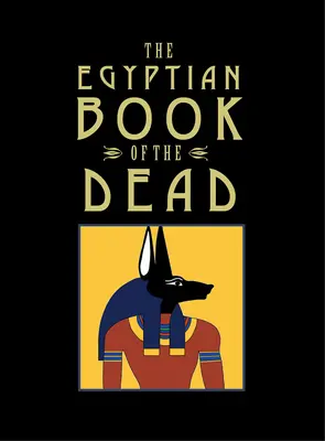 Cartea egipteană a morților - The Egyptian Book of the Dead