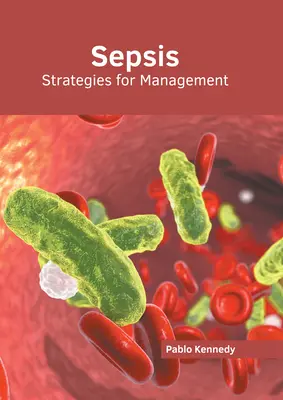 Sepsis: Strategii de gestionare - Sepsis: Strategies for Management