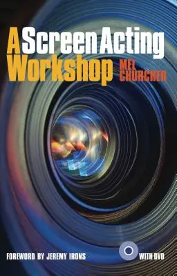 Un atelier de actorie pentru ecran [Cu DVD] - A Screen Acting Workshop [With DVD]