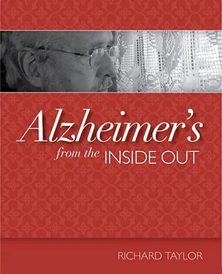 Alzheimer din interior spre exterior - Alzheimer's from the Inside Out