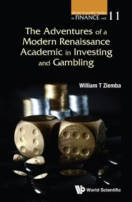 Aventurile unui academician renascentist modern în investiții și jocuri de noroc - The Adventures of a Modern Renaissance Academic in Investing and Gambling