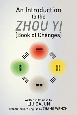 O introducere în Zhou yi (Cartea schimbărilor) - An Introduction to the Zhou yi (Book of Changes)