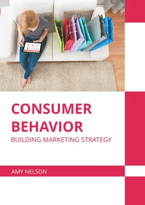 Comportamentul consumatorilor: Construirea strategiei de marketing - Consumer Behavior: Building Marketing Strategy