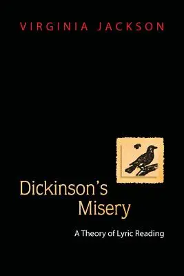 Mizerabilismul lui Dickinson: O teorie a lecturii lirice - Dickinson's Misery: A Theory of Lyric Reading