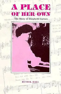 Un loc al ei: Povestea lui Elizabeth Garrett - A Place of Her Own: The Story of Elizabeth Garrett