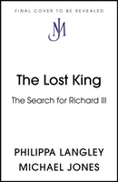 Regele pierdut - Căutarea lui Richard al III-lea - Lost King - The Search for Richard III