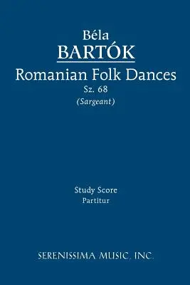 Dansuri populare românești, Sz.68: Partitură de studiu - Romanian Folk Dances, Sz.68: Study score
