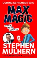 Max Magic - aventura hilară, plină de acțiune a lui Stephen Mulhern! - Max Magic - the hilarious, action-packed adventure from Stephen Mulhern!