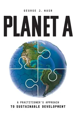 Planeta A: O abordare practică a dezvoltării durabile - Planet A: A Practitioner's Approach to Sustainable Development