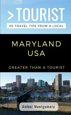 Greater Than a Tourist- Maryland SUA: 50 de sfaturi de călătorie de la un localnic - Greater Than a Tourist- Maryland USA: 50 Travel Tips from a Local