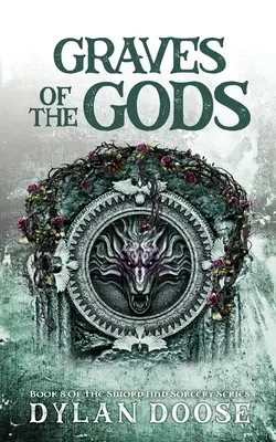 Mormintele zeilor: un roman de spadă și vrăjitorie - Graves of the Gods: A Sword and Sorcery Novel