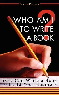 Cine sunt eu să scriu o carte? - Who Am I to Write a Book?