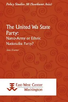 United Wa State Party: Narco-armata sau partidul naționalist etnic? - The United Wa State Party: Narco-Army or Ethnic Nationalist Party?