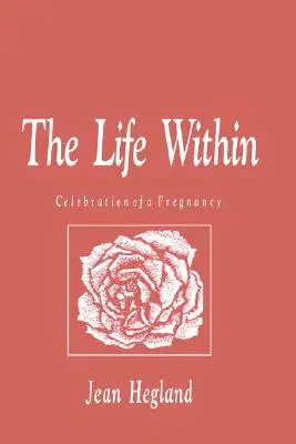 Viața interioară: Sărbătorirea unei sarcini - The Life Within: Celebration of a Pregnancy