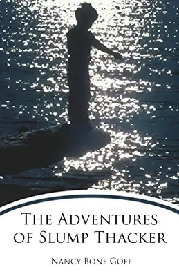 Aventurile lui Slump Thacker - The Adventures of Slump Thacker