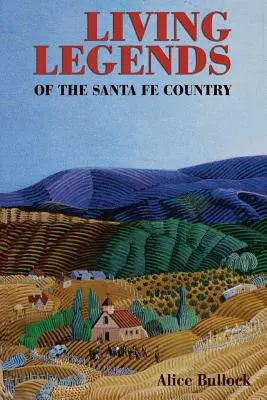 Legende vii ale ținutului Santa Fe - Living Legends of the Santa Fe Country